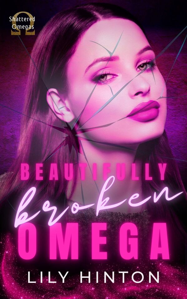 Beautifully Broken Omega